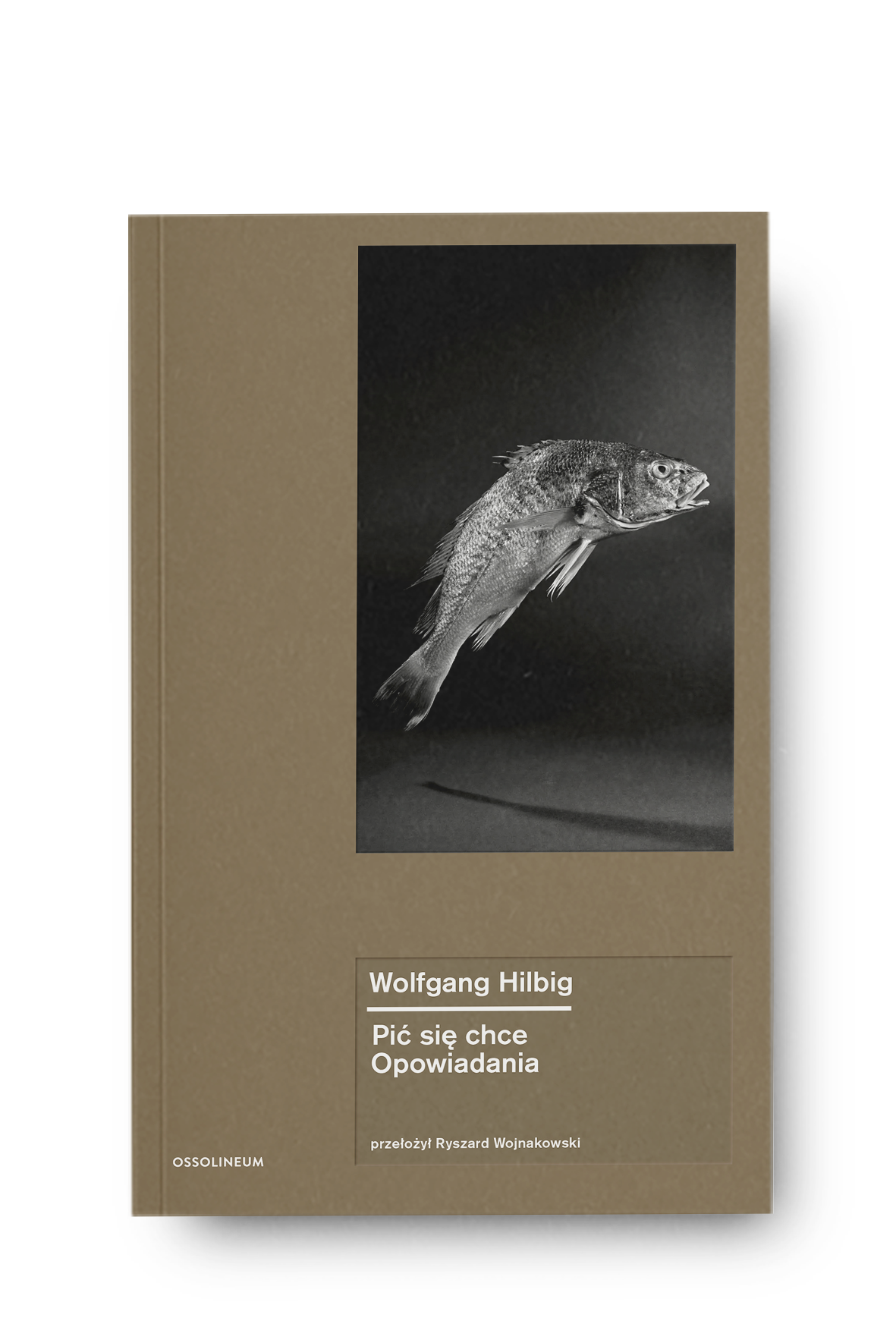 Hilbig/Wojnakowski: Pić się chce